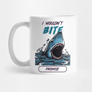 i wouldn't bite Mug